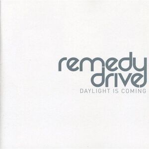 Remedy Drive - Daylight Is Coming  CD